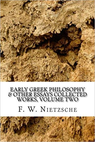 Early Greek Philosophy And Other Essays; Collected Works, Volume Two